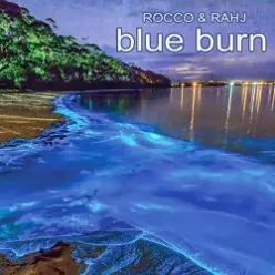 Rocco & Rahj — Blue Burn