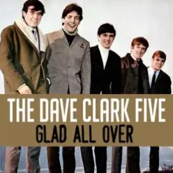 The Dave Clark Five — Glad All Over