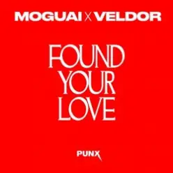 MOGUAI & Veldor — Found Your Love