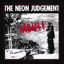 The Neon Judgement — See That!