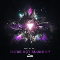 Virtual Riot — Getting Real (Tired Of Your Shit)