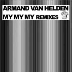 Armand Van Helden — My My My (Klaas Remix)