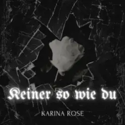 Karina Rose & Ikarus — Keiner so wie du