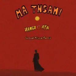 Vanco & AYA — Ma Tnsani (Samuel Prince Remix)