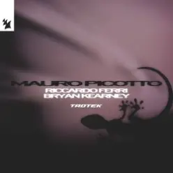 Mauro Picotto & Riccardo Ferri & Bryan Kearney — Taotek